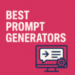 Prompt generators