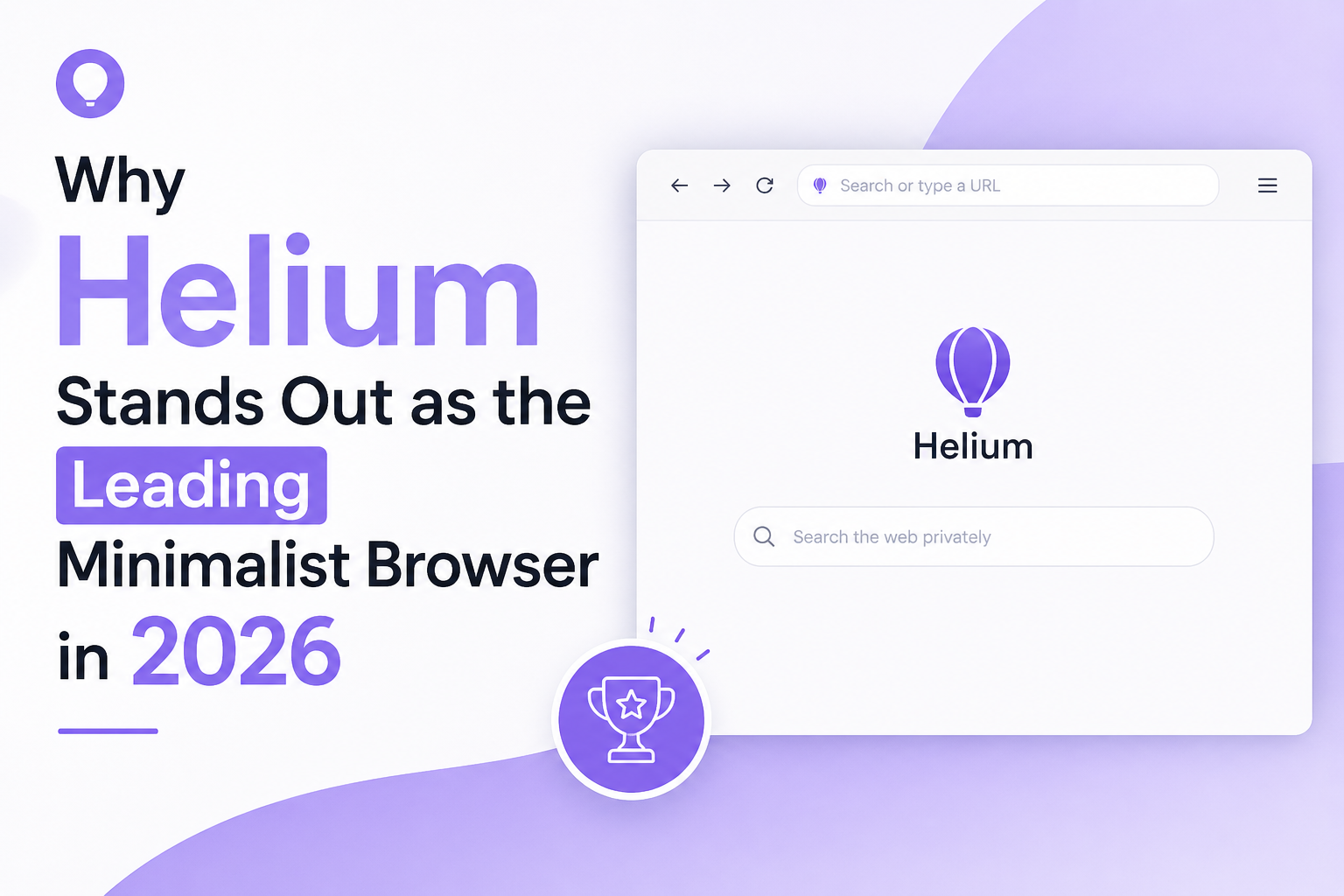 Why Helium Stands Out as the Leading Minimalist Browser in 2026
